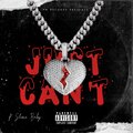 P Slime Baby - Just Can't (Explicit)