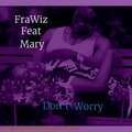 FraWiz、Mary - Don't Worry (Explicit)