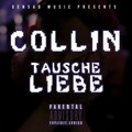 collin - Tausche Liebe (Explicit)