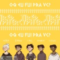 Taishi、O nira、Zakeu、FAELX、Cauã Amorim - Oq Eu Fui Pra Vc