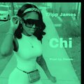 Tripp James - Chi (Explicit)