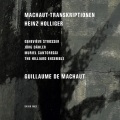 Holliger: Machaut-Transkriptionen