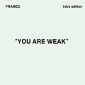 Framed - you are weak (slowed)
