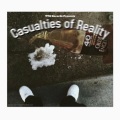Casualties of Reality (Explicit)