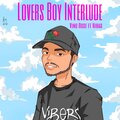Vino Rose、Nirag - Lovers Boy Interlude (feat. Nirag)