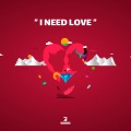 I Need Love