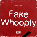 Woo Reyz、22Gz、CoachDaGhost、PNV Jay、Rah Swish - Fake Whoopty ((Remix)(Explicit))