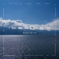 心华 - I love the sea I love the rain (心华版)