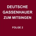 Deutsche Gassenhauer zum Mitsingen Folge 2