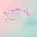 Anonymous - November (Explicit)