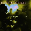 Don't Be Afraid (CIOZRemix)