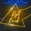 Aye Smoo、Lay Low - Right Back (Explicit)