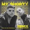 Dj Ruben Guzman、Alvaro Tomás、Mechaloca、Alca - My Shorty (Remix|Explicit)