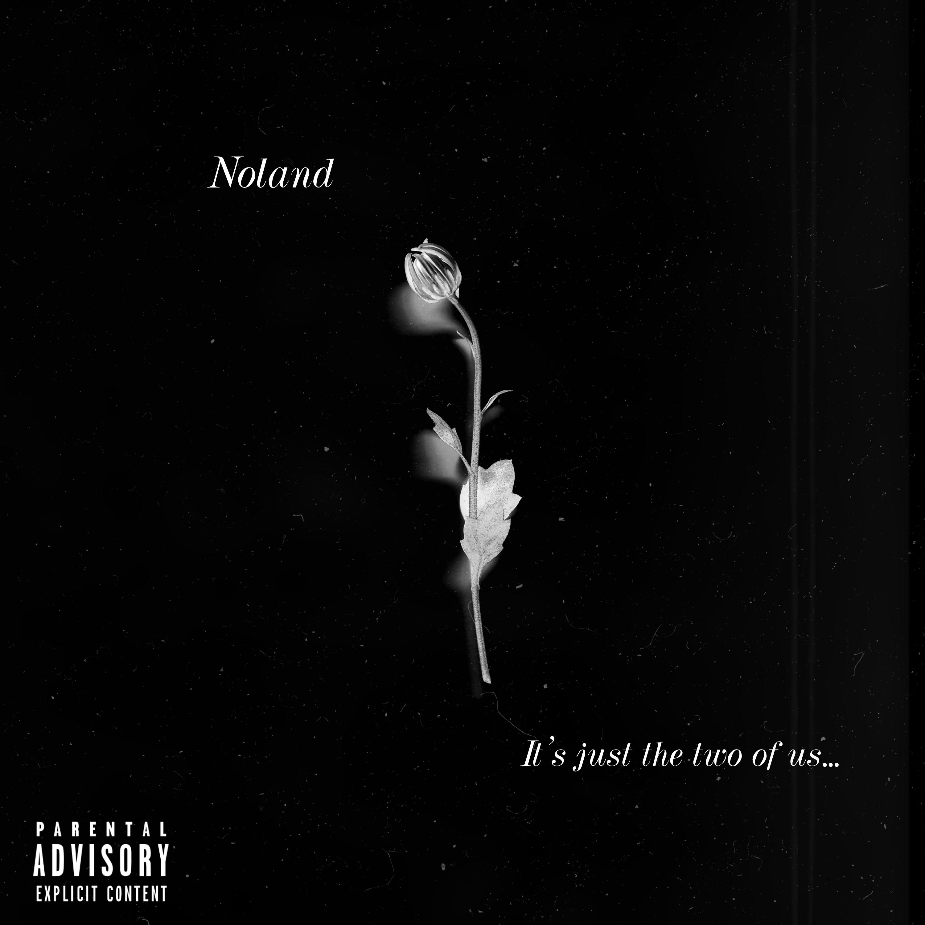 Noland - It's just the two of us (Explicit)