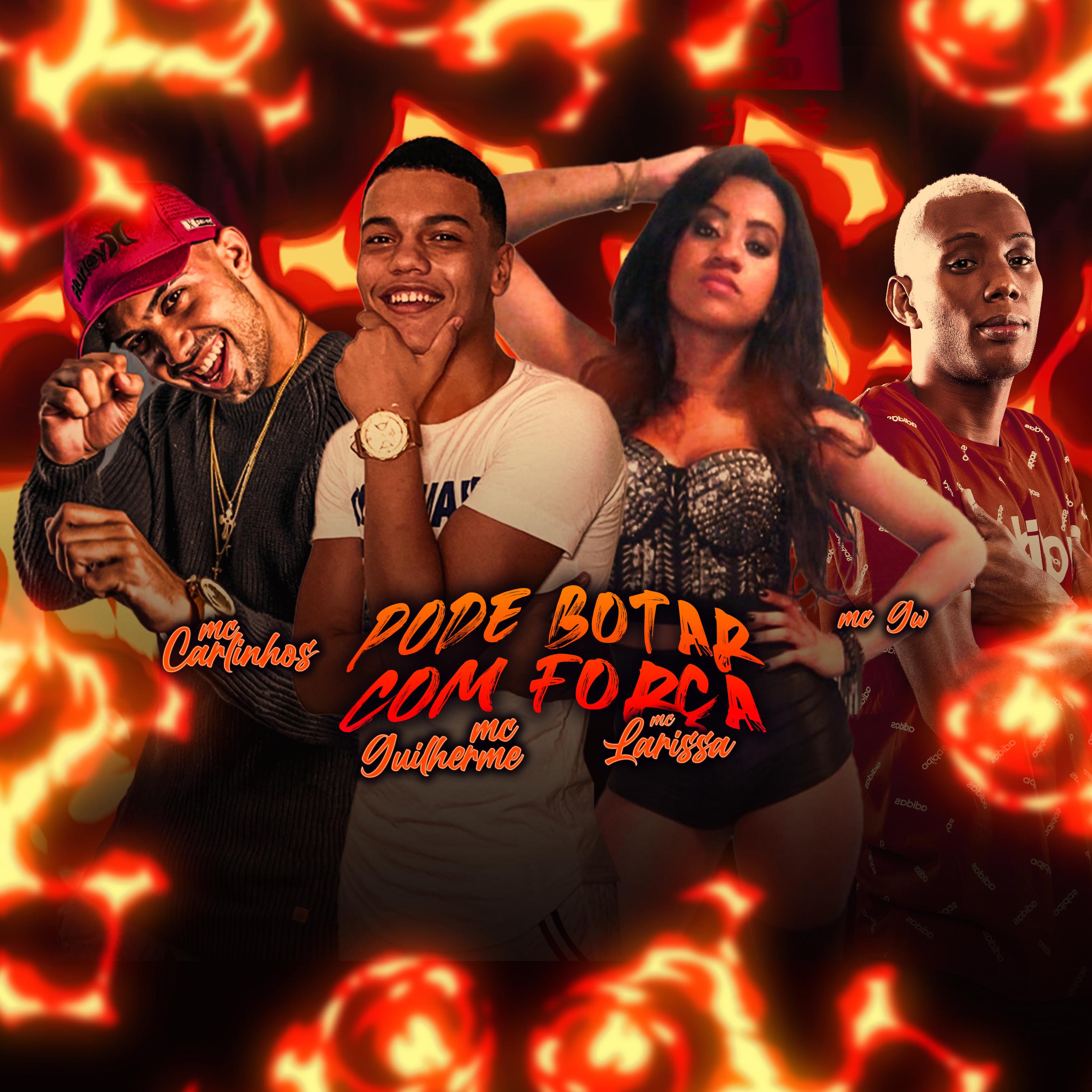 Pode Botar Com Força (feat. Mc Larissa & Mc Gw) [Explicit]