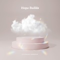Hope Builds (Live)