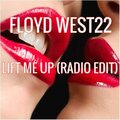 FLOYD WEST22 - Lift Me Up (Radio Edit)