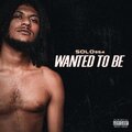 Solo - Wanted To Be (Explicit)