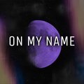 GK - On My Name
