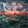 Relajacion Y Meditacion、Relax Music - Saxofon Y Olas Del Mar Para Meditar