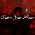 Drive You Home (Acoustic)