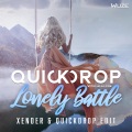 Quickdrop、Lala Lena - Lonely Battle (XENDER&QuickdropEdit)