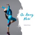 Radical Statz - Go Away Now