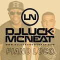 DJ Luck & MC Neat、DJ DEED - Piano Loco