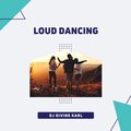 DJ Divine Karl - Loud Dancing
