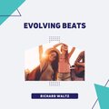 Richard Waltz - Evolving Beats