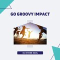 DJ Divine Karl - Go Groovy Impact