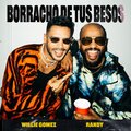 Willie Gomez、randy - Borracho De Tus Besos
