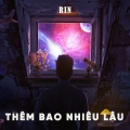 Rin' - Thêm Bao Nhiêu Lâu