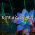 45 Immersive Sounds for Reading