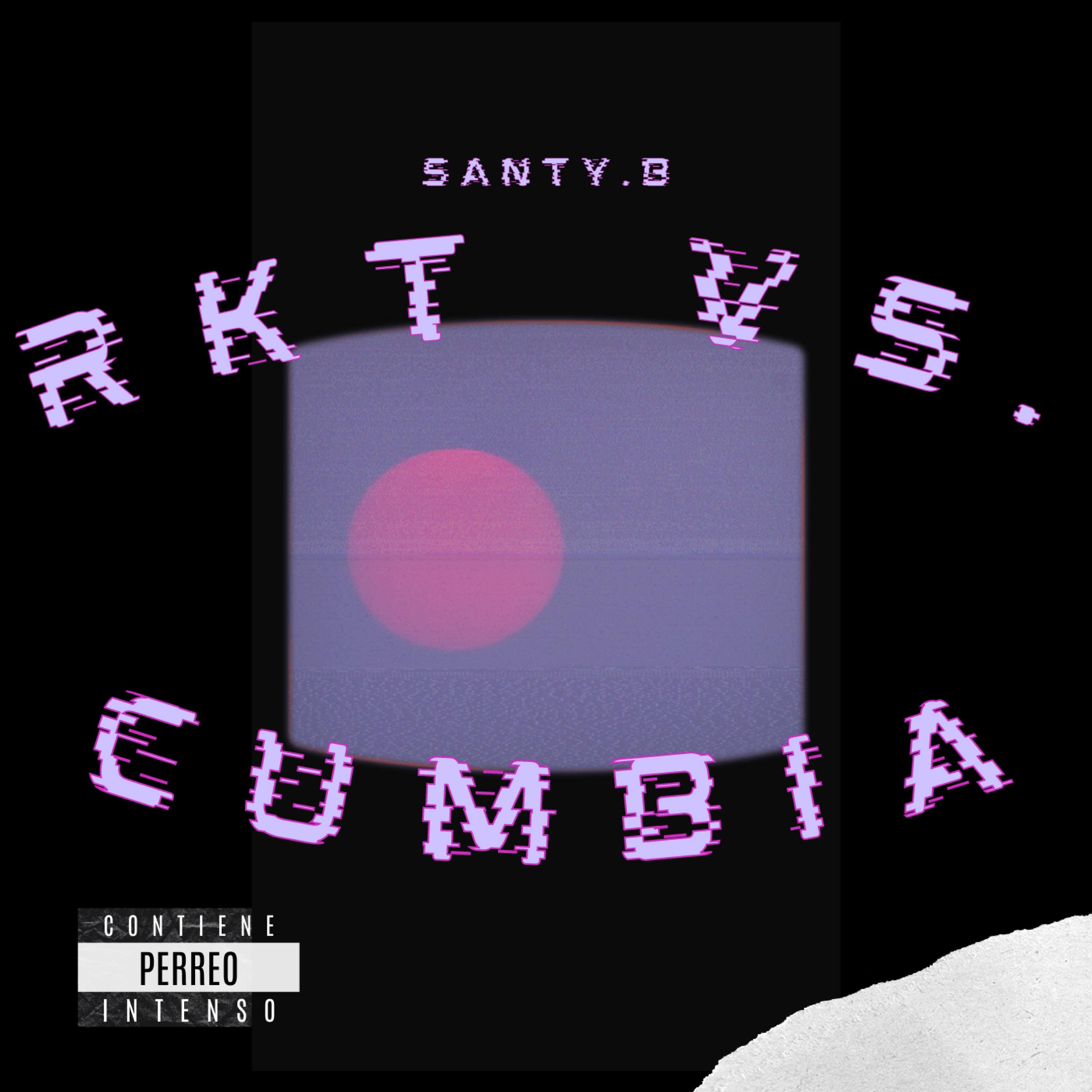 Santy.B - Rkt Vs. Cumbia (Original Fest Mix)