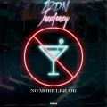 No More Liquor (feat. JazzFeezy)(Explicit)