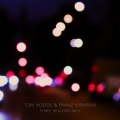 Tom Hodge、Franz Kirmann - Three Reasons Why