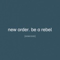New Order - Be a Rebel