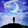 Whoo - Tonight