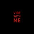 Status - Vibe With Me (Explicit)