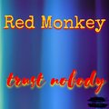 Red Monkey - Trust Nobody (Explicit)