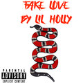 Lil Holly、Zell - Fake Love (Explicit)