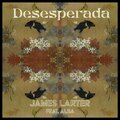 James Larter、Alba - Desesperada (feat. Alba)