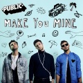 Make You Mine (Radio Edit)