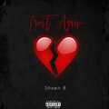 Shawn - Trust Again (Explicit)