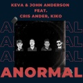 Anormal (feat. Cris Anderson & Kiko)