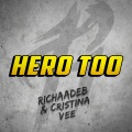 RichaadEB、Cristina Vee - Hero Too