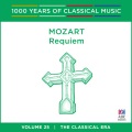 Mozart: Requiem (1000 Years Of Classical Music, Vol. 25)
