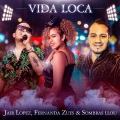 Jair Lopez、Fernanda Zues、Sombras Llou、Francisco Cespedes - Vida Loca