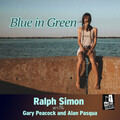 Alan Pasqua、Ralph Simon、gary peacock - Blue in Green